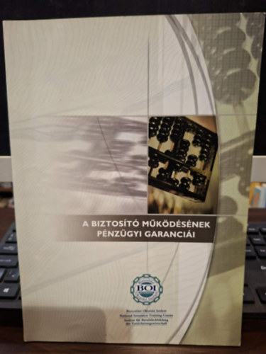 A biztos�t� m�k�d�s�nek p�nz�gyi garanci�i