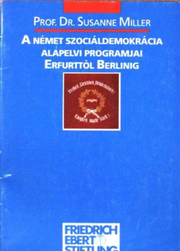 A n�met szoci�ldemokr�cia alapelvi programjai Erfurtt�l Berlinig