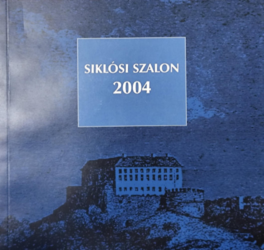 Siklsi Szalon 2004