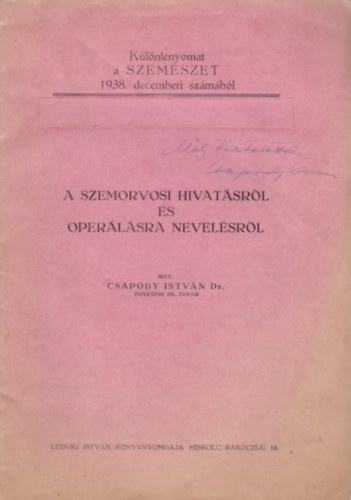 A szemorvosi hivat�sr�l �s oper�l�sra nevel�sr�l