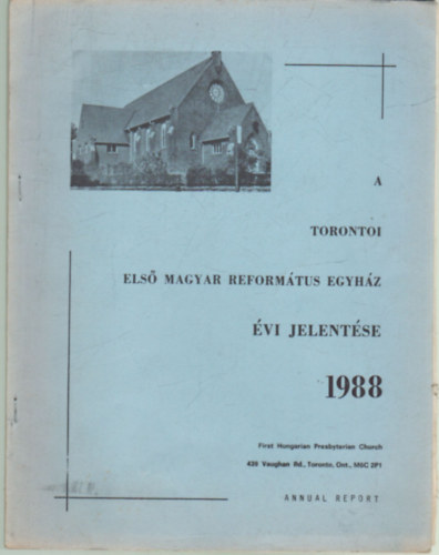A torontoi els magyar reformtus egyhz vi jelentse 1988