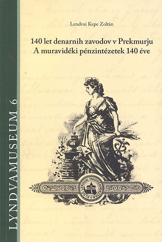 A muravidki pnzintzetek 140 ve (magyar-szlovn)- Lyndvamuseum 6.