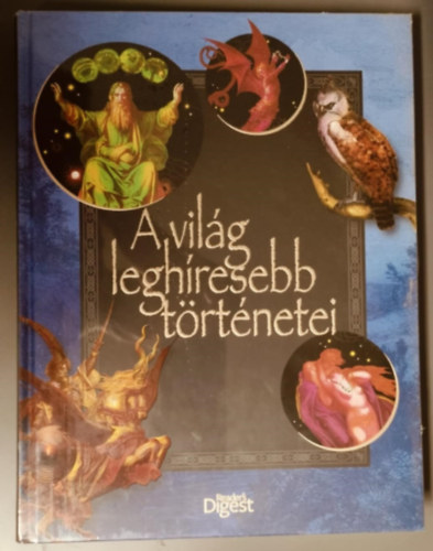 A vil�g legh�resebb t�rt�netei