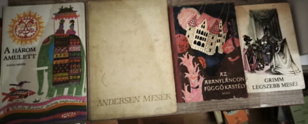 4db klasszikus mesegy�jtem�ny - Grimm legszebb mes�i, Az aranyl�ncon f�gg� kast�ly, A h�rom amulett-�zsiai mes�k, Andersen mes�k