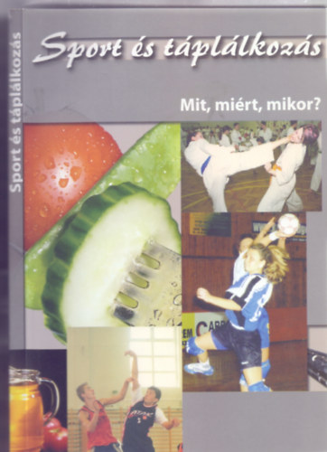 Sport s tpllkozs - Mit, mirt, mikor? (Tancsok tindzser sportolknak)