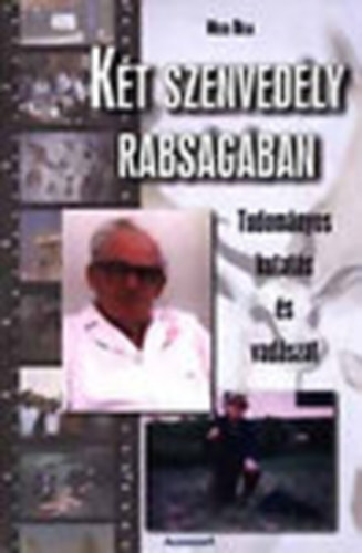 Dr. Mess B�la - K�t szenved�ly rabs�g�ban - Tudom�nyos kutat�s �s vad�szat