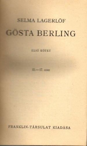 Selma Lagerlf - Gsta Berling (I-II. egybektve)