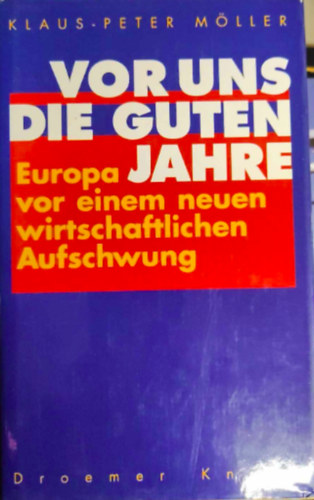 Vor uns die guten jahre