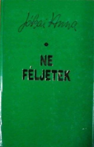Jókai Anna - Ne féljetek!