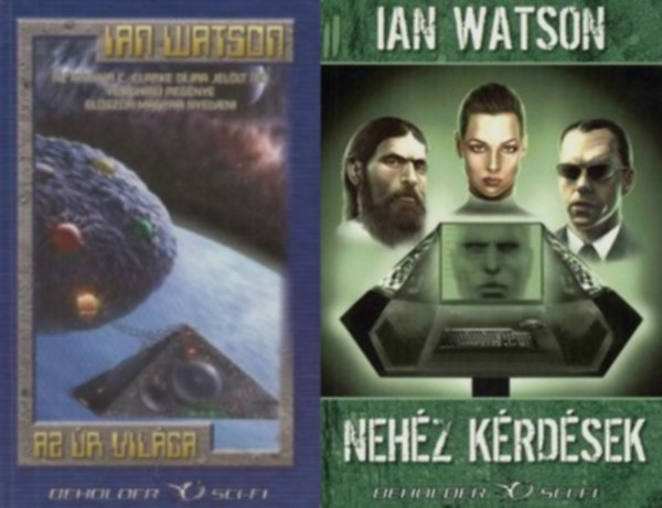 2 db Ian Watson Beholder Sci-fi: Az �r vil�ga + Neh�z k�rd�sek