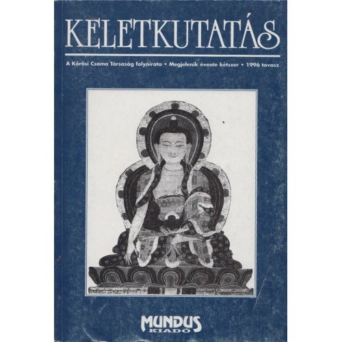 Keletkutats. Tanulmnyok az orientalisztika krbl 1996 tavasz