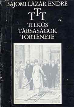 T.T.T.-Titkos trsasgok trtnete