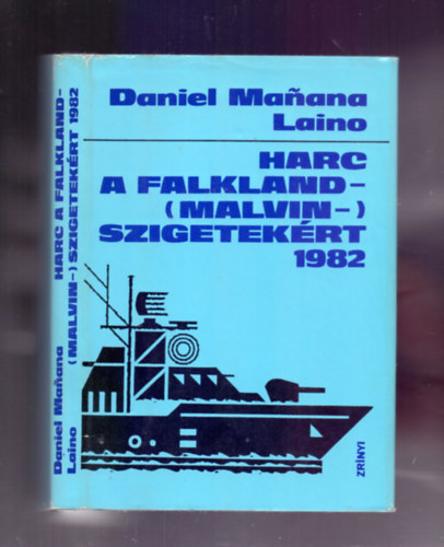 Harc a Falkland - (Malvin-) szigetek�rt 1982