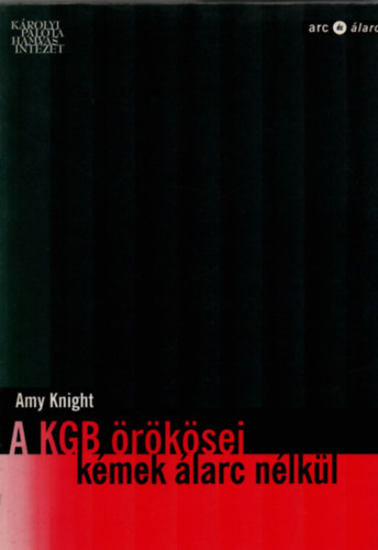 Amy Knight - A KGB rksei