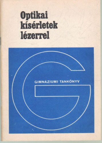 Optikai ksrletek lzerrel