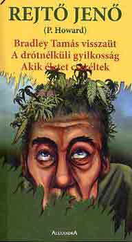 Bradley Tam�s vissza�t-A dr�tn�lk�li gyilkoss�g-Akik �letet cser�ltek