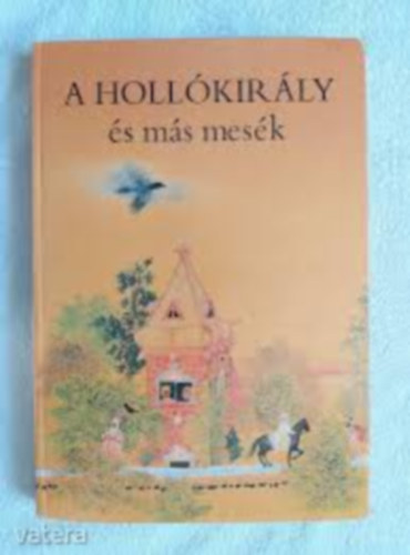 A Hollkirly s ms mesk - A vilgirodalom legszebb mesibl
