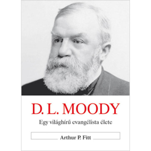 Moody - Egy vilghr evanglista lete