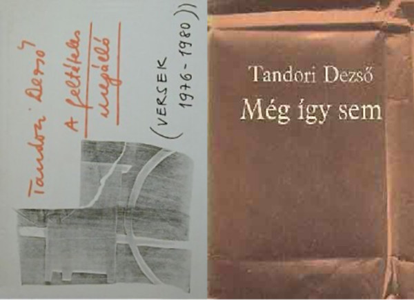 A feltteles megll (Versek 1976-1980) + Mg gy sem ( 2 ktet )