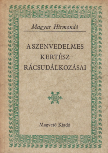 A szenvedelmes kertsz rcsudlkozsai (Magyar Hrmond)