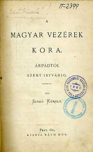 A magyar vez�rek kora �rp�dt�l Szent Istv�nig