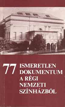 Staud-Ker�nyi-Neumayer - 77 ismeretlen dokumentum a r�gi Nemzeti Sz�nh�zb�l 1838-1885)
