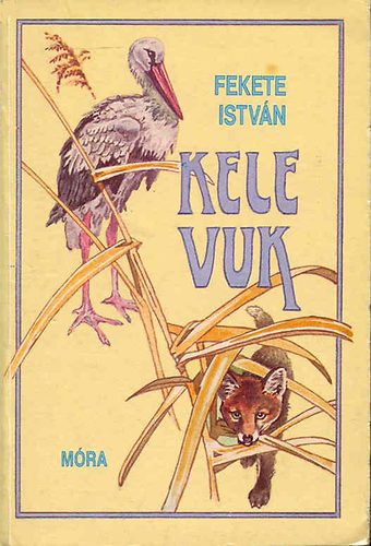 Fekete Istvn - Kele - Vuk