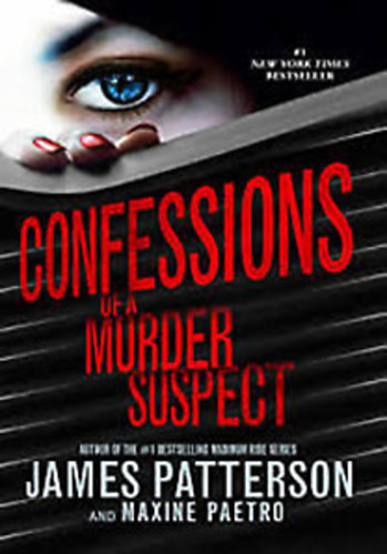 James Patterson and Maxine Paetro - Confessions of a Murder Suspect