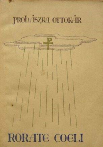 Proh�szka Ottok�r - Rorate coeli! �dventi elm�lked�sek