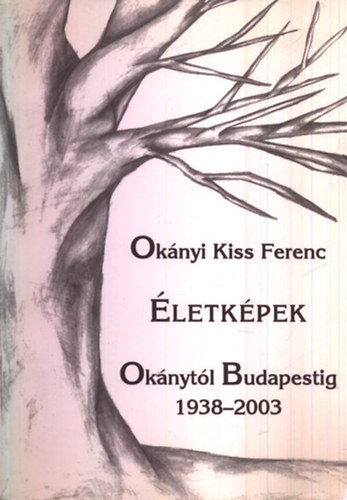 letkpek Oknytl Budapestig 1938-2003. (dediklt)