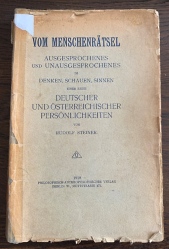Rudolf Steiner - Vom Menschenrtsel: Ausgesprochenes und Unausgesprochenes im Denken, Schauen, Sinnen einer Reihe deutscher und sterreichischer Persnlichkeiten