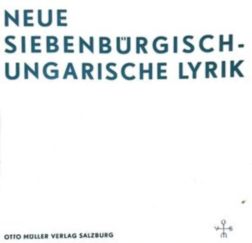 Neue Siebenbürgisch-Ungarische Lyrik (Új erdélyi-magyar költészet német nyelven)