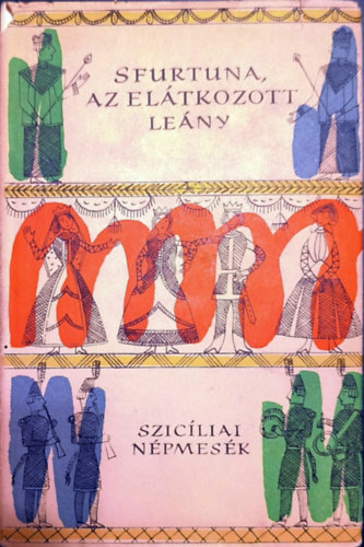 Sfurtuna, az eltkozott leny (szicliai npmesk)