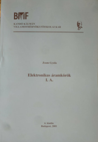 Zsom Gyula - Elektronikus �ramk�r�k I. A. - BMF KKVFK-1040