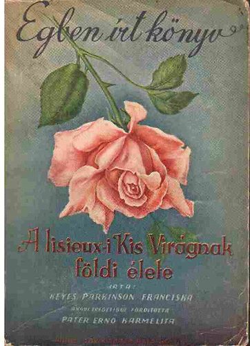 gben rt knyv - A lisieux-i Kis Virgnak fldi lete