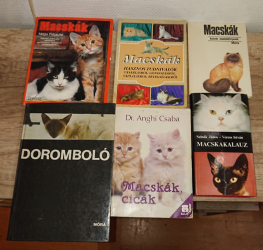 6 k�nyv a macsk�kr�l: Macsk�k (B�v�r Zsebk�nyvek), Macskakalauz, Macsk�k, cic�k, Macsk�k - hasznos tudnival�k,