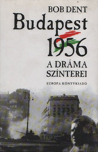 Budapest, 1956 - A drma sznterei