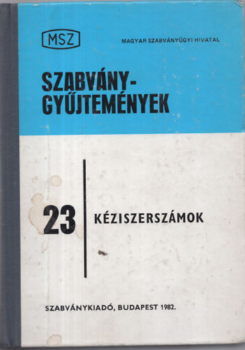 Szabv�nygy�jtem�nyek 23: K�ziszersz�mok