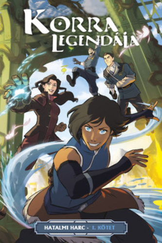 Korra legend�ja: Hatalmi harc - I. k�tet (k�preg�ny)