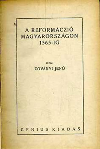 A reformczi Magyarorszgon 1565-ig