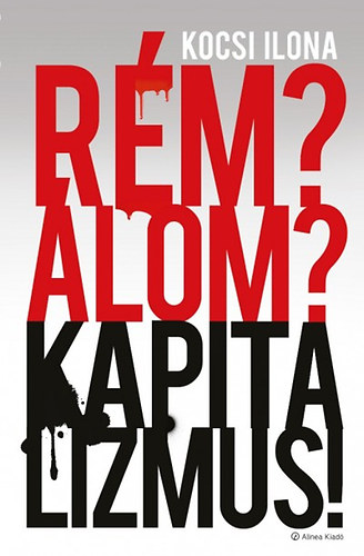 Rm? lom? Kapitalizmus! - Mi jn a vlsg utn?