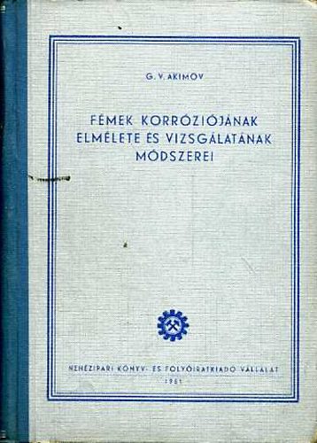 G. V. Akimov - F�mek korr�zi�j�nak elm�lete �s vizsg�lat�nak m�dszerei