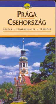 Horv�th Tibor - Pr�ga - Csehorsz�g /sziv�rv�ny/ (Cartographia)