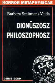 Barbara Smitmans-Vajda - Dionszosz philoszophosz