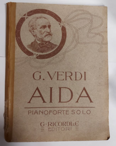 Aida. Opera in quattro atti di Antonio Ghislanzoni.