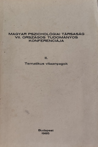 Tematikus vitaanyagok II. - Magyar Pszicholgiai Trsasg VII. Orszgos Tudomnyos Konferencija
