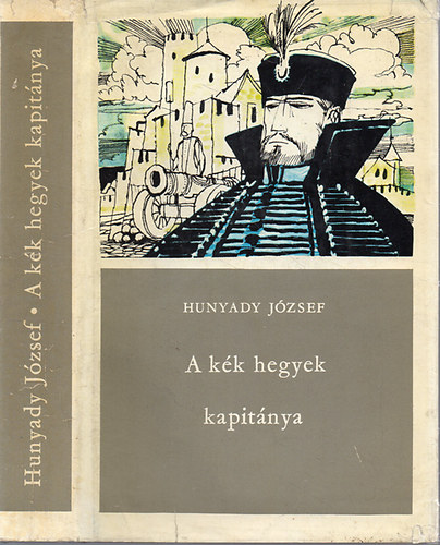 Hunyady J�zsef - A k�k hegyek kapit�nya