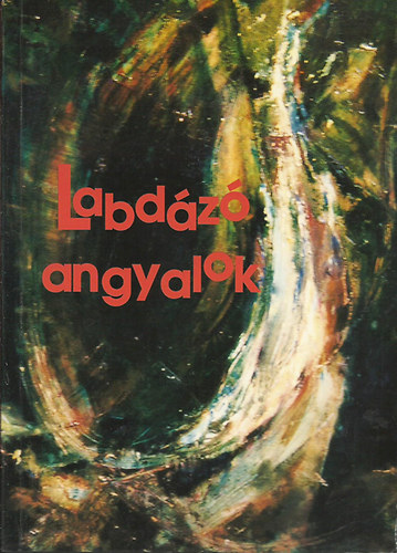 Labdz angyalok (novellk)