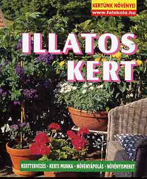 Illatos kert - Kertnk nvnyei