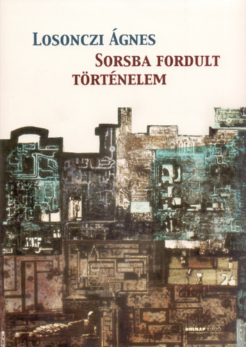 Sorsba fordult trtnelem